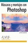 Mascaras Y Montajes Con Photoshop/ Photoshop Masking & Compositing (Diseno Y Creatividad / Design and Creativity) (Spanish Edition) - Click to Buy