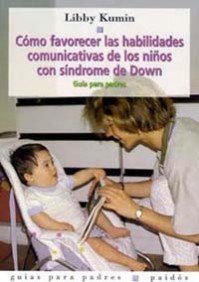 Cómo favorecer las habilidades comunicativas de los niños con Síndrome de Down