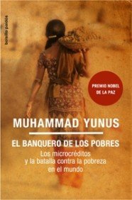 El banquero de los pobres/ Banker of the Poor: Los microcreditos y la batalla contra la pobreza en el mundo/ Micro Lending and the Battle Against World Poverty (Bolsillo) - Click to Buy