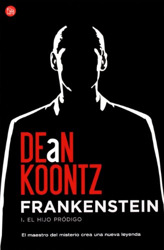 Hijo Prodigo / Prodigal Son (Dean Koontz s Frankenstein) - Click to Buy