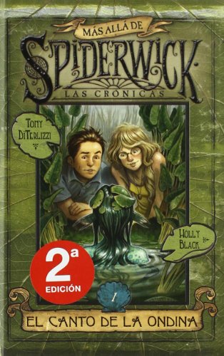 EL CANTO DE LA ONDINA: MAS ALLA DE LAS CRONICAS DE SPIDERWICK. VOL. 1 (TRILOGIA) (Spiderwick/ Beyond the Spiderwick Chronicles) (Spanish Edition) - Click to Buy