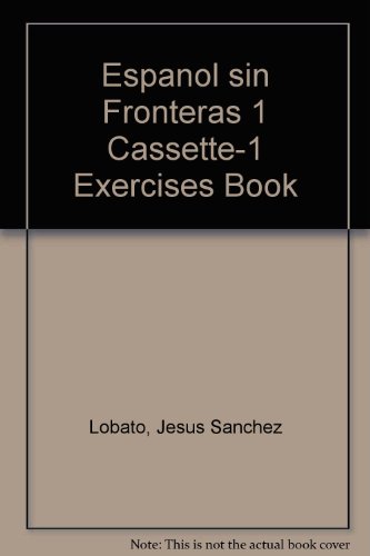 Espanol sin Fronteras 1 Cassette-1 Exercises Book (Spanish Edition) - Click to Buy