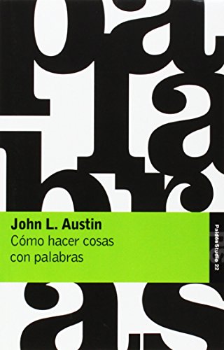 Como hacer cosas con palabras / How to do Things With Words