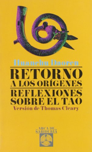 Retorno a los orígenes.Reflexiones sobre el tao - Click to Buy