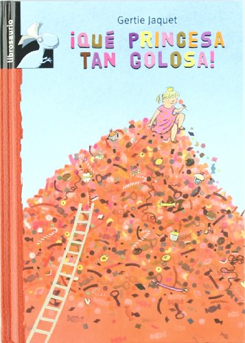 ¡Qué princesa tan golosa! (Librosaurio) (Spanish Edition) - Click to Buy