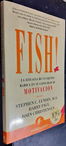 Fish! La Eficacia de un Equipo Radica en su Capacidad de Motivacion (Spanish Edition) - Click to Buy