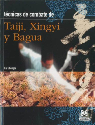 Técnicas De Combate Taiji, Xingyi Y Bagua - Click to Buy