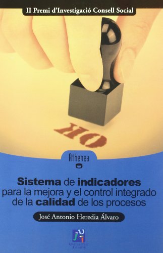 Sistema de indicadores para la mejora y el control integrado de la calidad de los procesos/ Indicators System for the improvement and integrated control of process quality - Click to Buy