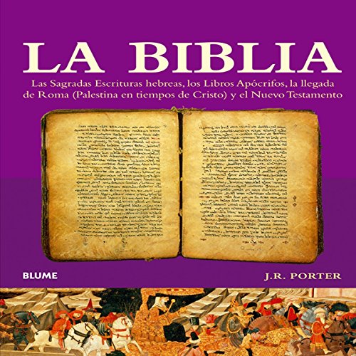 La Biblia: Las Sagradas Escrituras hebreas, los Libros Apócrifos, la llegada de Roma (Palestina en tiempos de Cristo) y el Nuevo Testamento (Spanish Edition) - Click to Buy