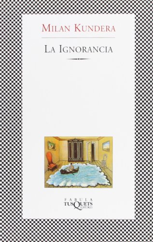 La Ignorancia: 212 (Fabula (Tusquets Editores)) - Click to Buy