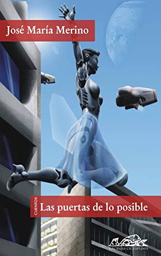 Las puertas de lo posible: Cuentos de pasado mañana (Voces/ Voices) (Spanish Edition) - Click to Buy