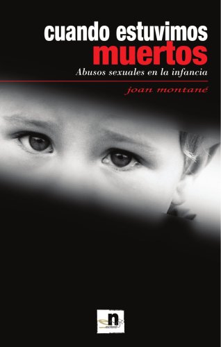 Cuando estuvimos muertos: Abusos sexuales en la infancia