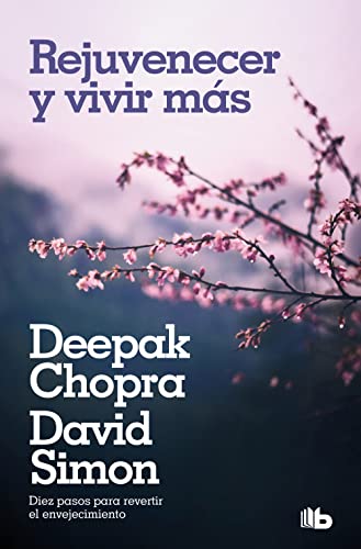 Rejuvenecer y vivir más: Diez pasos para invertir el envejecimiento/ Grow Younger, Live Longer - Click to Buy
