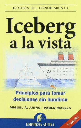 Iceberg a la vista: Principios para tomar decisiones sin hundirse (Spanish Edition) - Click to Buy