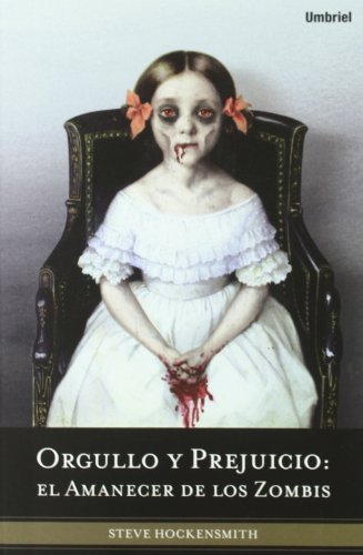 Orgullo y prejuicio / Pride and Prejudice and Zombies: El amanecer de los zombis / Dawn of the Dreadfuls (Umbriel Fantasia) - Click to Buy