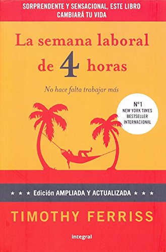 La semana laboral de 4 horas 3ª ed. Ampl: Versión ampliada - Click to Buy
