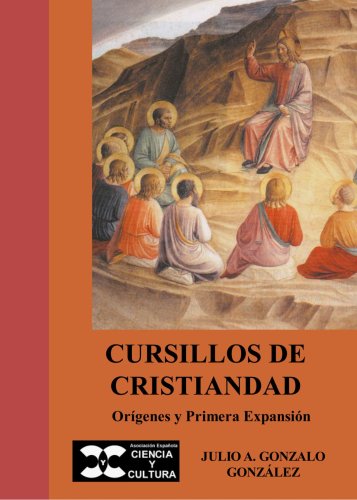 Cursillos de Cristiandad (Spanish Edition)