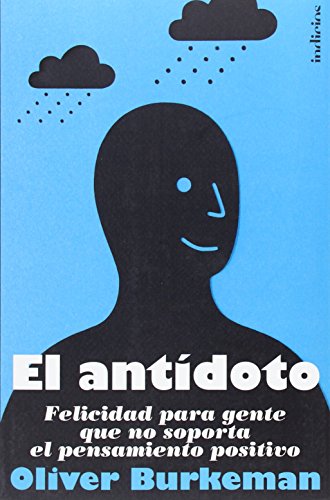 El antídoto / The Antidote: Felicidad Para Gente Que No Soporta el Pensamiento Positivo - Click to Buy