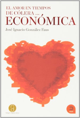 El amor en tiempos de cólera ecónomica / Love in the Time of Economic.....Cholera - Click to Buy