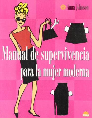 Manual de supervivencia para la mujer moderna / Survival Guide for The Modern Woman (Spanish Edition) - Click to Buy