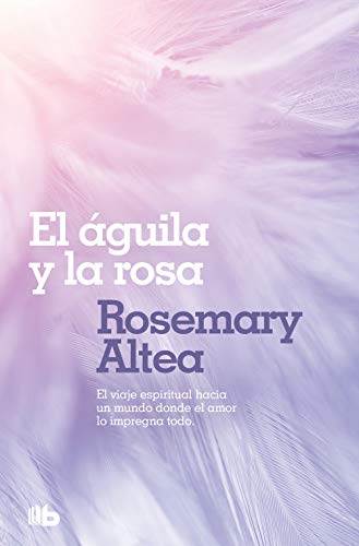 El Aguila Y La Rosa/ The Eagle & the Rose - Click to Buy