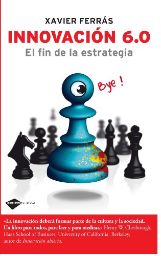 Innovacion 6.0. / 6.0. Innovation: El fin de la estrategia / The Aim of the Strategy (Plataforma empresa) - Click to Buy