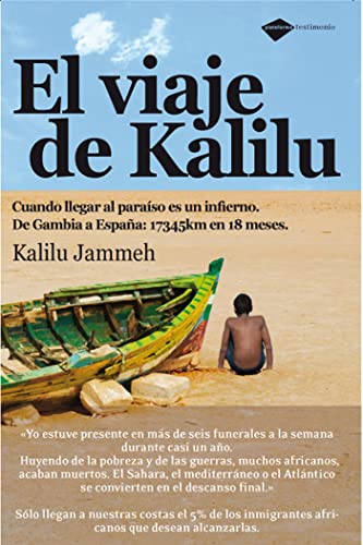 El viaje de Kalilu: Cuando llegar al paraíso es un infierno. De Gambia a España: 17345 km en 18 meses - Click to Buy