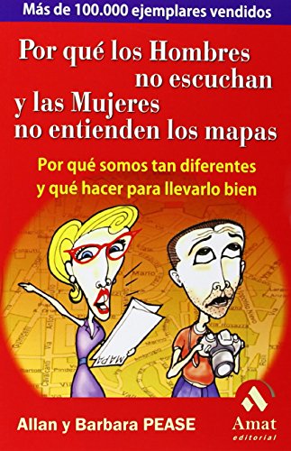 Por qué los hombres no escuchan y las mujeres no entienden los mapas : por qué somos tan diferentes y qué hacer para llevarlo bien - Click to Buy