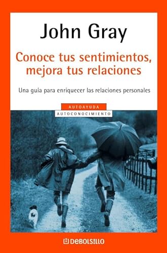 Conoce Tus Sentimientos, Mejora Tus Rela / What You Feel You Can Heal: Una Guia Para Enriquecer Las Relaciones Personales / a Guide to Enriching Relationships - Click to Buy