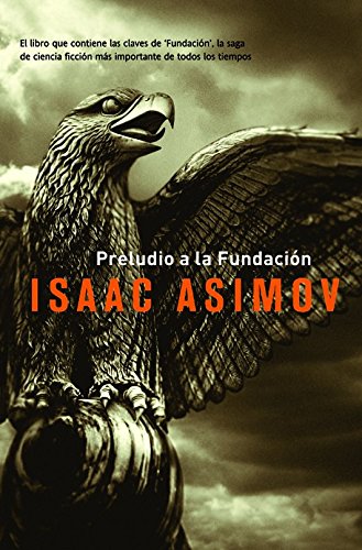 Preludio a la Fundacion / Prelude to Foundation - Click to Buy