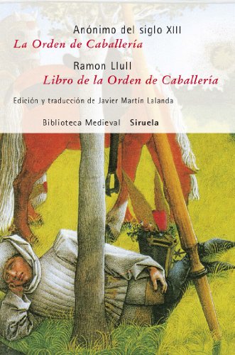 La orden de caballeria & Libro de la orden de caballeria / Knighthood Order & Book of Knighthood Order (Biblioteca Medieval XXXI / Medieval Library) - Click to Buy