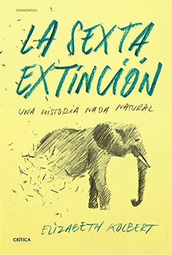 La sexta extinción: Una historia nada natural - Click to Buy