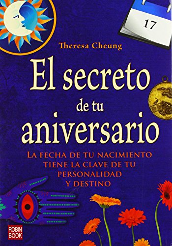El secreto de tu aniversario: La fecha de tu nacimiento tiene la clave de tu personalidad y destino (Spanish Edition) - Click to Buy