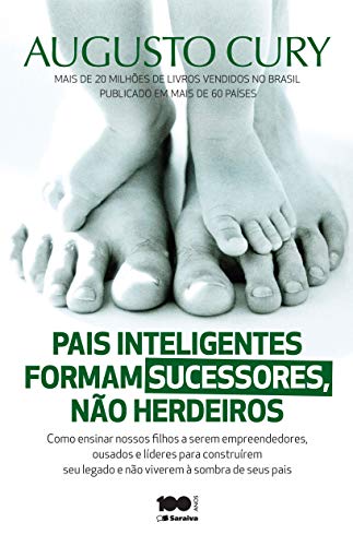 Pais Inteligentes Formam Sucessores, não Herdeiros (Em Portuguese do Brasil) - Click to Buy