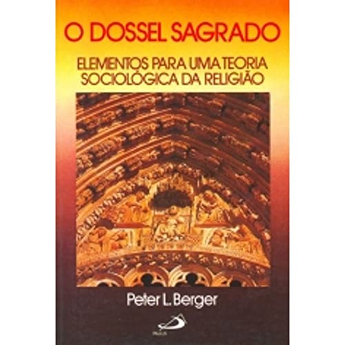 Dossel Sagrado. Elementos Para Uma Teoria Sociológica da Religião (Em Portuguese do Brasil) - Click to Buy
