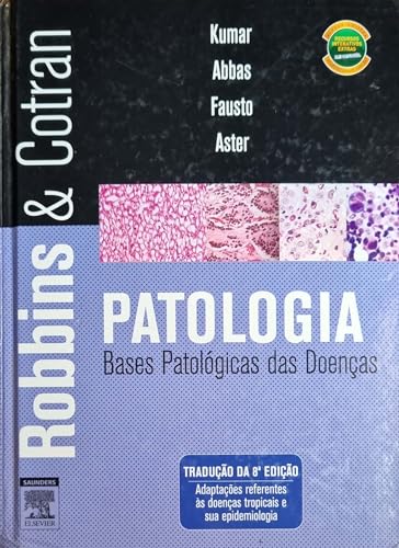 PATOLOGIA - BASES PATOLOGICAS DAS DOENCAS - 8 ED. - Click to Buy