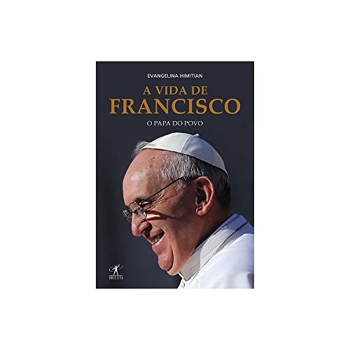 A Vida de Francisco: O Papa do Povo (Em Portugues do Brasil)