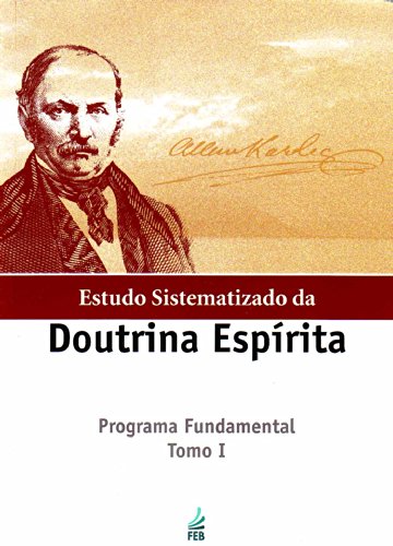 Estudo Sistematizado da Doutrina Espírita - Tomo 1 (Em Portuguese do Brasil) - Click to Buy