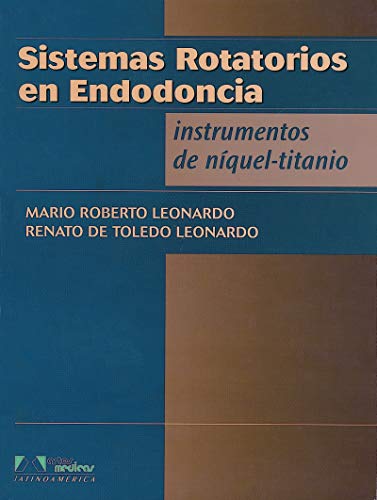 Sistemas rotatorios en endodoncia / Endodontic rotary systems: Instrumentos De Niquel-titanio / Nickel-titanium Instruments - Click to Buy