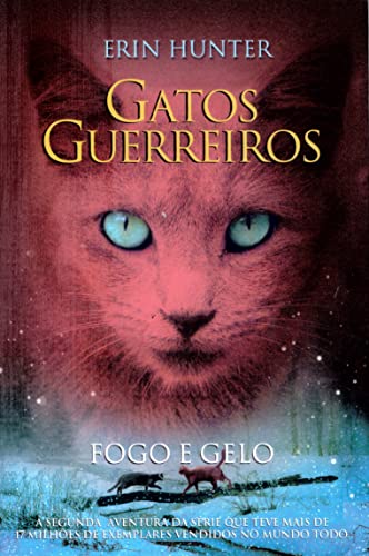 Gatos Guerreiros. Fogo E Gelo (Em Portuguese do Brasil) - Click to Buy