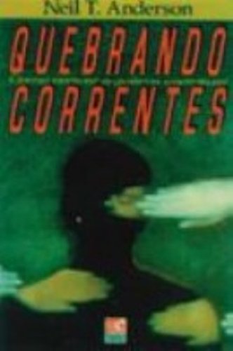 Quebrando Correntes: Como Vencer a Guerra Espiritual - Click to Buy