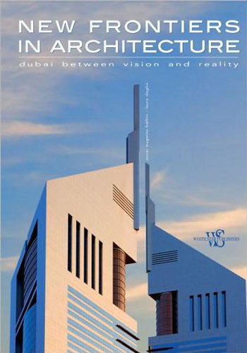 New Frontiers in Architecture: Dubai Between Vision and Reality - Click to Buy