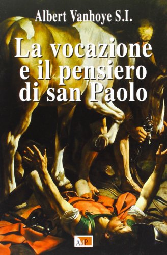 La vocazione e il pensiero di san Paolo - Click to Buy