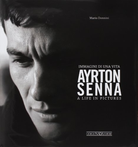 Ayrton Senna: Immagini Di Una Vita/A Life In Pictures (Multilingual Edition) - Click to Buy