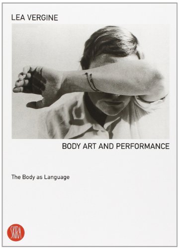Body Art and Performance: The Body as Language - Click to Buy