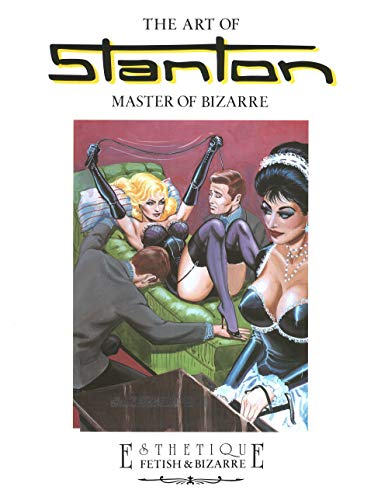 Art of Stanton, Master of Bizarre - Click to Buy