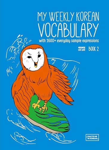 My Weekly Korean Vocabulary + Downloadable Audio Files: With 1600+ Everyday Sample Expressions, Contains Website - Click to Buy