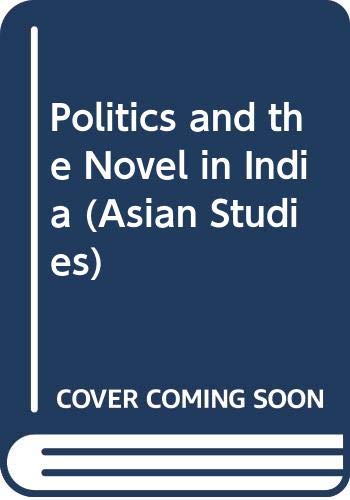Politics and the Novel in India (Asian Studies) - Click to Buy