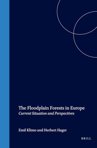 The Floodplain Forests in Europe: Current Situation and Perspectives (European Forest Institute Research Reports)
