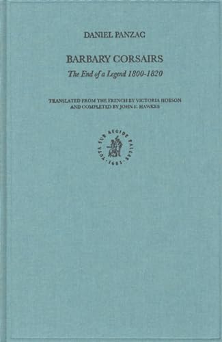 Barbary Corsairs: The End of a Legend 1800-1820: 29 (Ottoman Empire & its Heritage) - Click to Buy